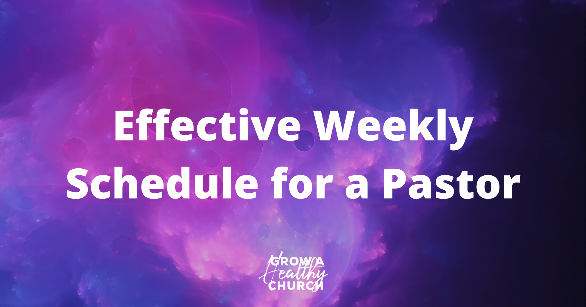 effective weekly schedule for a pastor