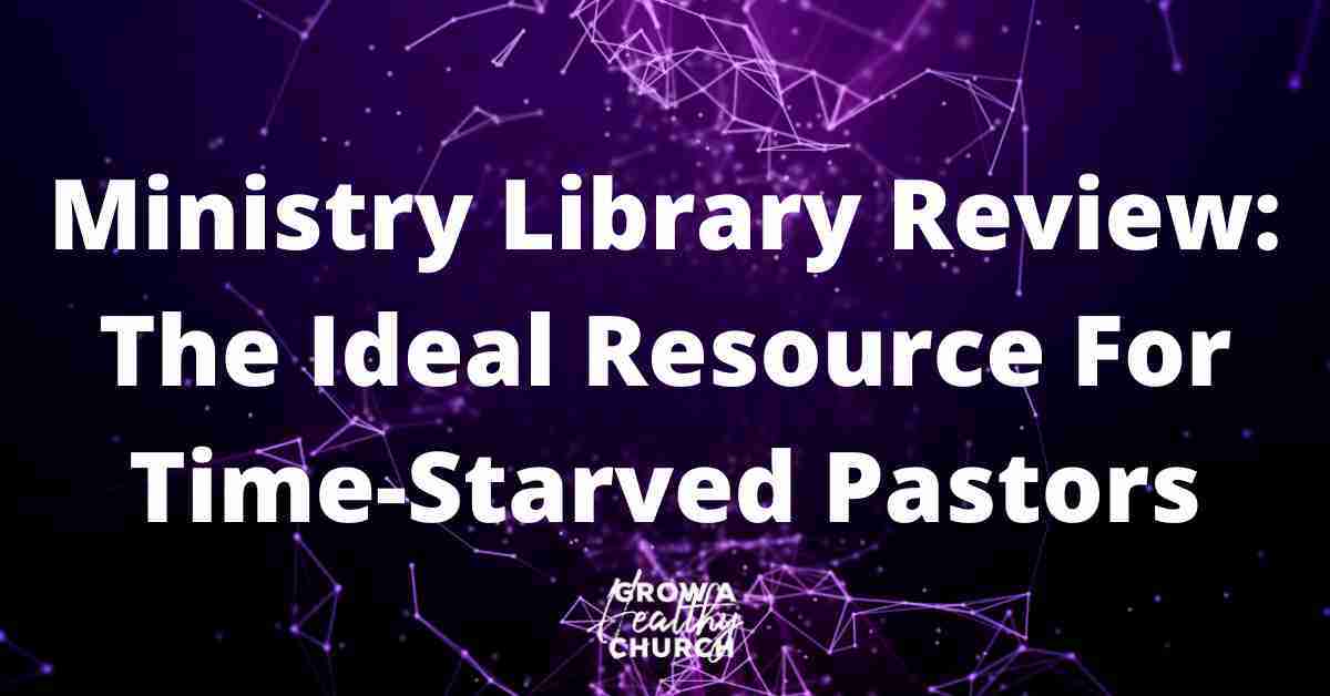 Ministry Library Review: The Ideal Resource For Time-Starved Pastors